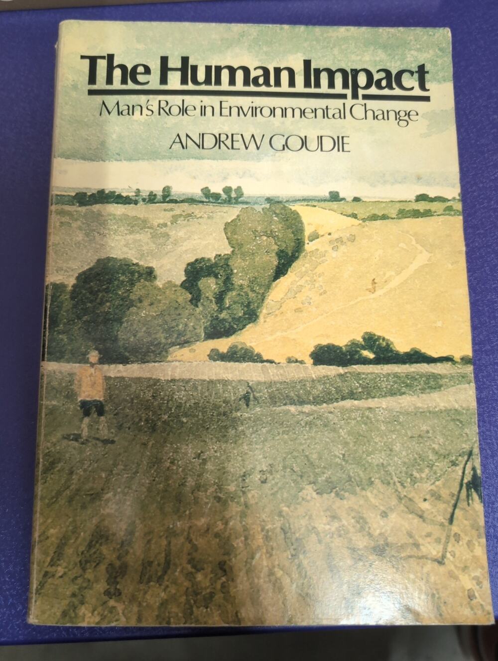 Human Impact By Andrew Goudie 1982 1st MIT press Edition TPB